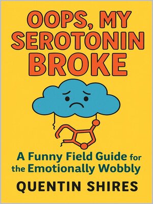 cover image of Oops, My Serotonin Broke